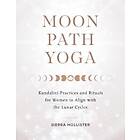 Sierra Hollister: Moon Path Yoga
