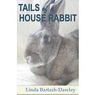 Linda Bartash-Dawley: Tails of a House Rabbit