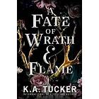 K a Tucker: A Fate of Wrath and Flame