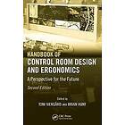 Toni Ivergard, Brian Hunt: Handbook of Control Room Design and Ergonomics