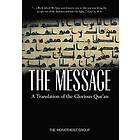 The Monotheist Group: The Message A Translation of the Glorious Qur'an