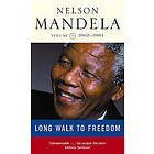 Nelson Mandela: Long Walk To Freedom Vol 2