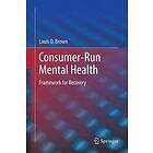 Louis D Brown: Consumer-Run Mental Health