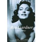 Lee Server: Ava Gardner: Love Is Nothing
