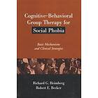 Richard G Heimberg, Robert E Becker: Cognitive-Behavioral Group Therapy for Social Phobia