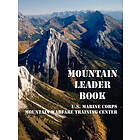 U S Marine Corps, Mountain Warfare Training Center: Mountain Leader Book