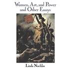 Linda Nochlin: Women, Art, And Power Other Essays