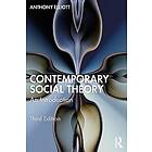 Anthony Elliott: Contemporary Social Theory