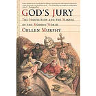 Cullen Murphy: God's Jury: The Inquisition and the Making of Modern World