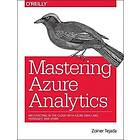 Zoiner Tejada: Mastering Azure Analytics