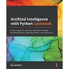 Ben Auffarth: Artificial Intelligence with Python Cookbook