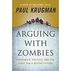 Paul Krugman: Arguing with Zombies