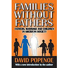 David Popenoe: Families without Fathers