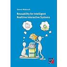 Dennis Wiebusch: Reusability for Intelligent Realtime Interactive Systems