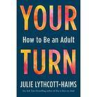 Julie Lythcott-Haims: Your Turn