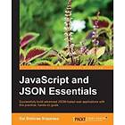 Sai Srinivas Sriparasa: JavaScript and JSON Essentials