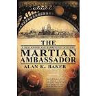 Alan K Baker: The Martian Ambassador