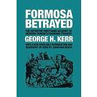 George H Kerr: Formosa Betrayed