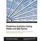 Ferran Garcia Pagans: Predictive Analytics Using Rattle and Qlik Sense