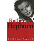 Sheridan Morley, Barbara Leaming: Katharine Hepburn