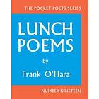 Frank O'Hara: Lunch Poems