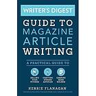 Kerrie Flanagan: Writer's Digest Guide to Magazine Article Writing