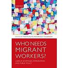 Martin Ruhs: Who Needs Migrant Workers?