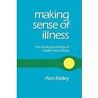 Alan Radley: Making Sense of Illness