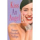 Susan Elizabeth Phillips: Kiss An Angel