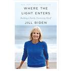 Jill Biden: Where The Light Enters