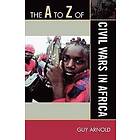 Guy Arnold: The A to Z of Civil Wars in Africa