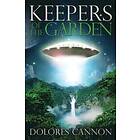 Dolores Cannon: Keepers of the Garden