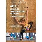 Volker Schoeffl, Patrick Matros, Dicki Korb: ACT Adjunct compensatory Training for rock climbers