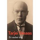 Tarjei Vesaas: En vacker dag