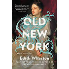 Edith Wharton: Old New York