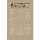 Roland Greene, Stephen Cushman: The Princeton Handbook of Poetic Terms
