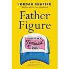 Jordan Shapiro: Father Figure
