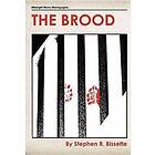 Stephen R Bissette: The Brood