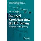 Jean-Louis Halperin: Five Legal Revolutions Since the 17th Century