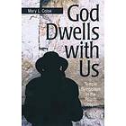 Mary L Coloe: God Dwells with Us