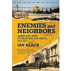 Ian Black: Enemies and Neighbors