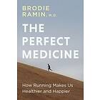 Brodie Ramin: The Perfect Medicine