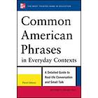 Richard Spears: Common American Phrases in Everyday Contexts, 3rd Edition