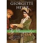 Georgette Heyer: The Masqueraders