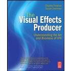 Charles Finance, Susan Zwerman: The Visual Effects Producer: Understanding the Art and Business of VFX