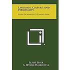 Leslie Spier, A Irving Hallowell, Stanley S Newman: Language, Culture, and Personality: Essays in Memory of Edward Sapir