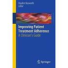 Hayden Bosworth: Improving Patient Treatment Adherence