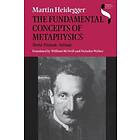 Martin Heidegger: The Fundamental Concepts of Metaphysics