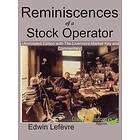 Edwin Lefevre: Reminiscences of a Stock Operator (Annotated Edition)