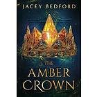 Jacey Bedford: The Amber Crown